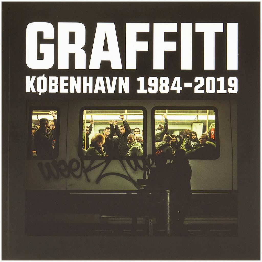 Graffiti København 1984-2019 (Exhibition Catalogue)