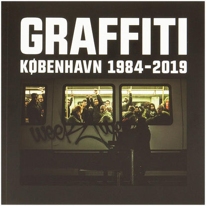 Graffiti København 1984-2019 (Exhibition Catalogue)