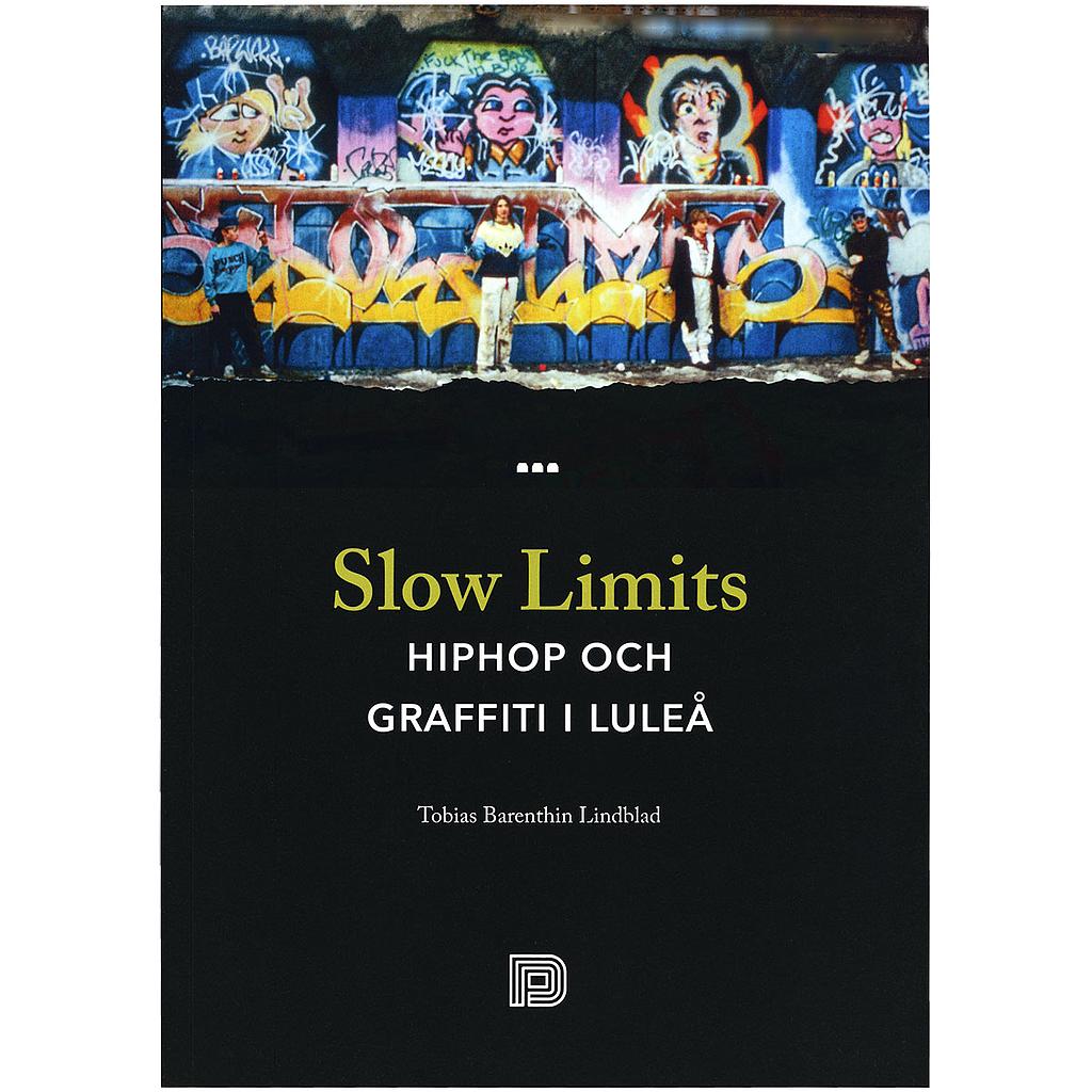 Slow Limits – Hiphop och graffiti i Luleå
