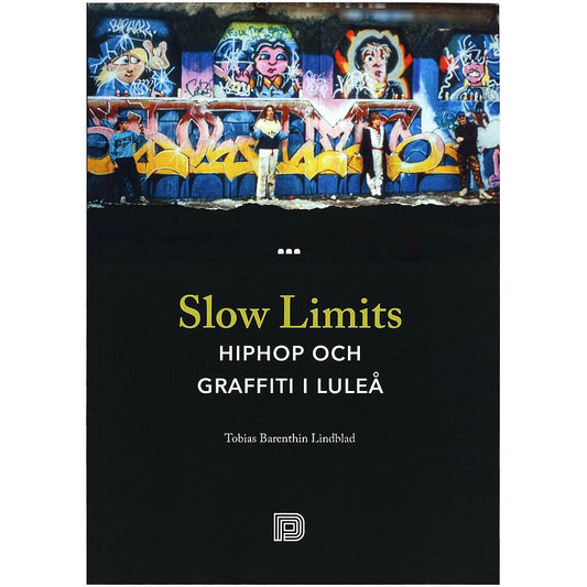 Slow Limits – Hiphop och graffiti i Luleå