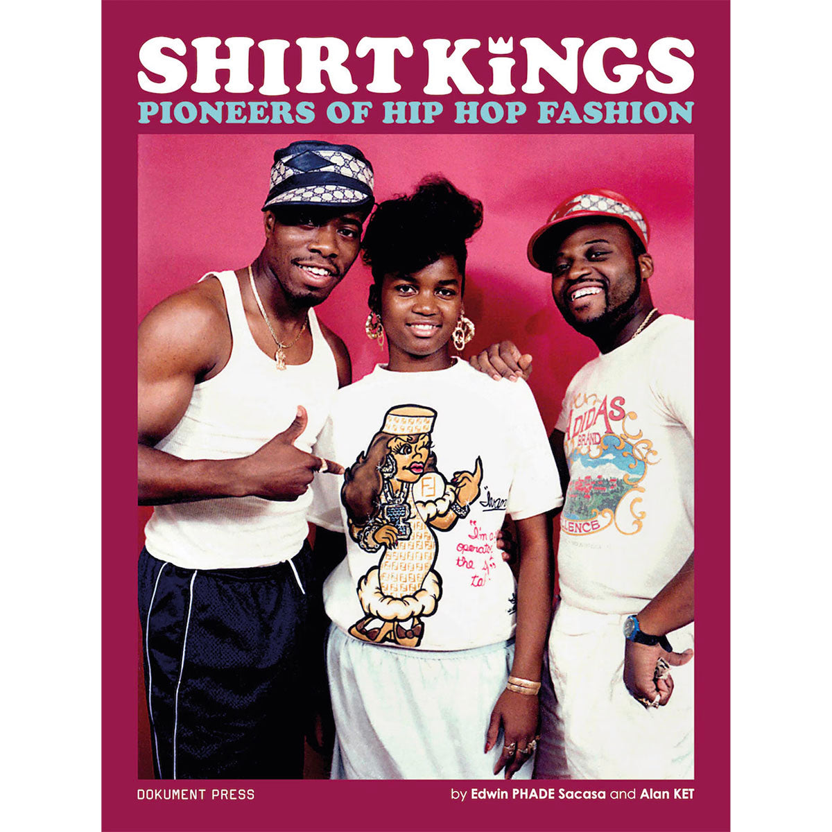 Shirt Kings - Pioneers Of Hip Hop Fashion